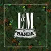 L&M e BANDA - Desordem e Regresso, Vol. I